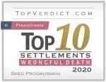 Certificate titled "Top 10 Settlements - Wrongful Death 2020" from TopVerdict.com, Pennsylvania, awarded to Greg Prosmushkin.