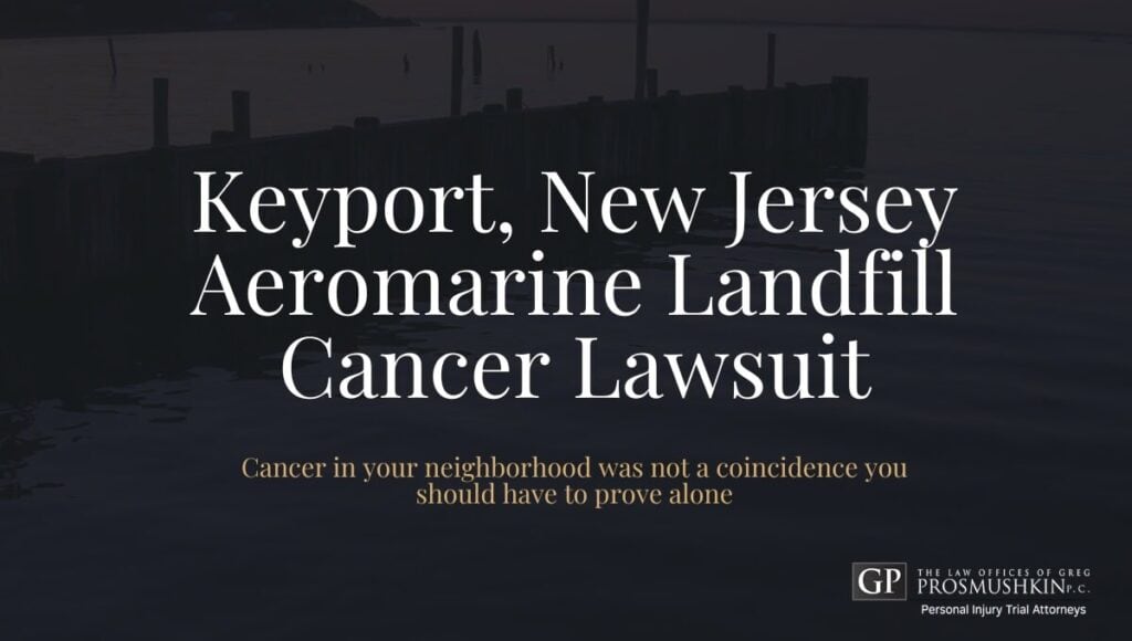 Keyport, New Jersey Aeromarine Landfill Cancer Lawsuit